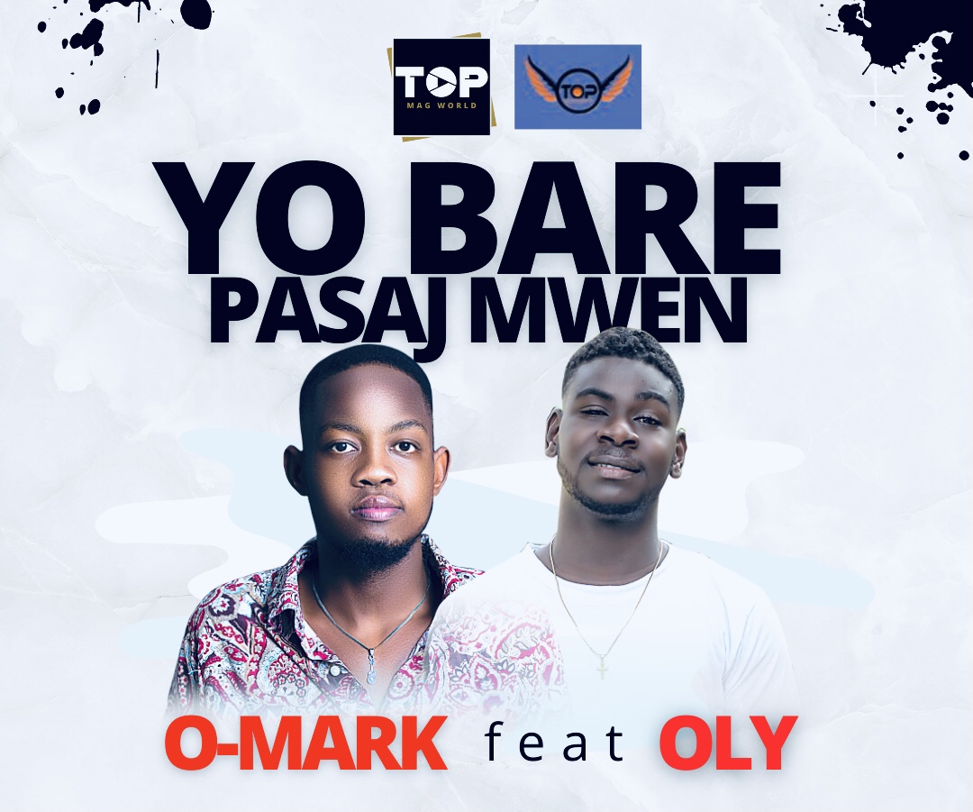 O- Marck Fruit de mer et Oly proposent un morceau intitulé « Yo bare pasaj mwen »